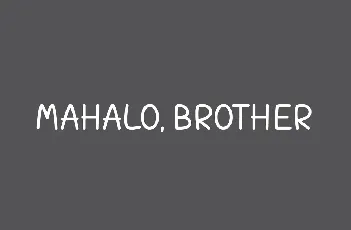 Mahalo, Brother! Free font