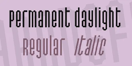 Permanent daylight font