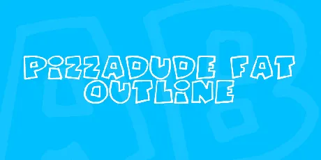 PizzaDude Fat Outline font