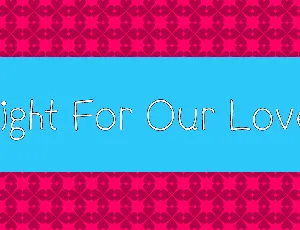 Fight For Our Love font