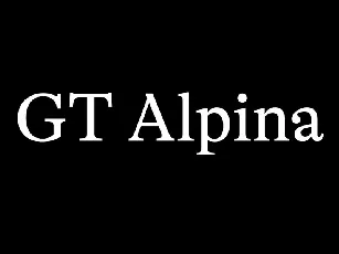 GT Alpina Family font