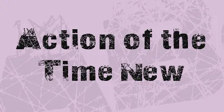 Action of the Time New font