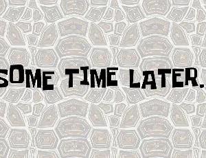 Some Time Later font