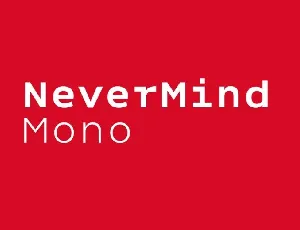 Nevermind Mono Family font