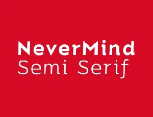 Nevermind Semi Serif Family font