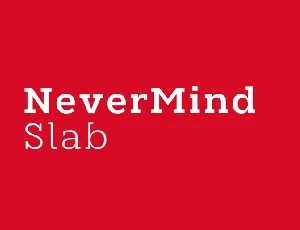 Nevermind Slab Family font