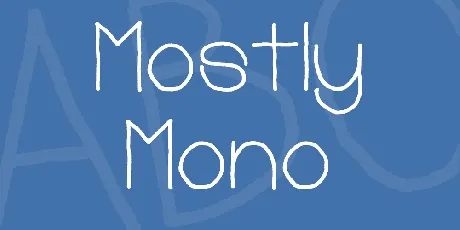 Mostly Mono font