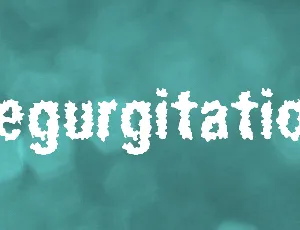 Regurgitation font