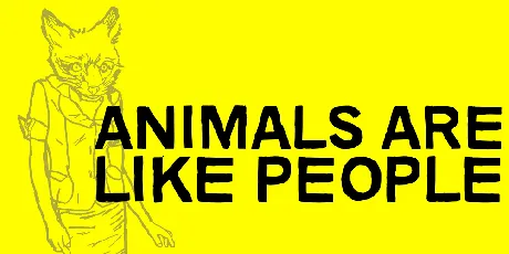 Animals are like people font