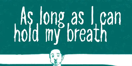 As long as I can hold my breath font