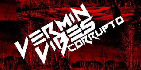 Vermin Vibes Corrupto font