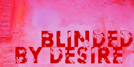 Blinded by desire font