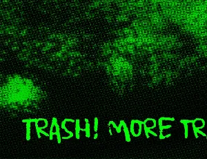 Trash! More trash! font