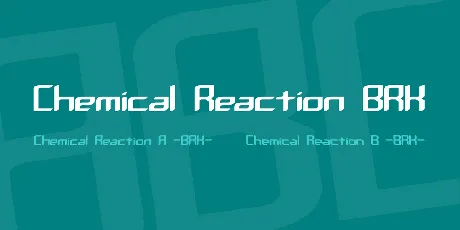 Chemical Reaction BRK font