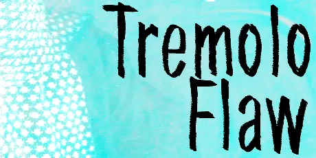 Tremolo Flaw font