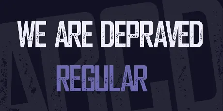 We are Depraved font