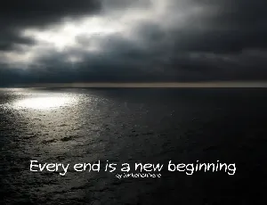 Every end is a new beginning font