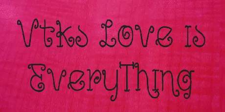 Vtks Love is EveryThing font