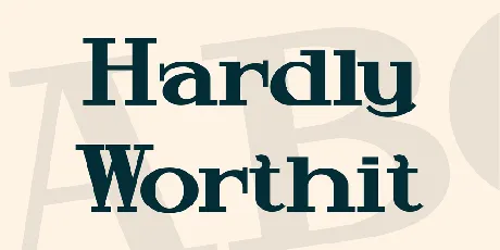 Hardly Worthit font