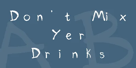 Don't Mix Yer Drinks font