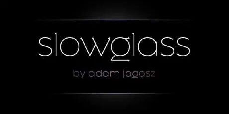 Slowglass font