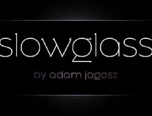 Slowglass font