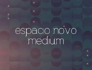 Espacio Novo Medium font