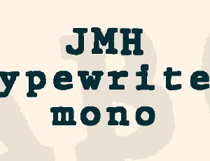 JMH Typewriter mono font