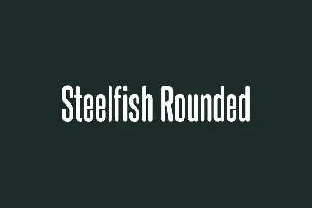 Steelfish Rounded Family font