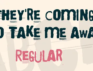 They're coming to take me away font