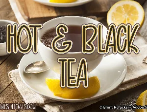 Hot and Black Tea font