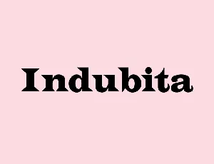 Indubitably font