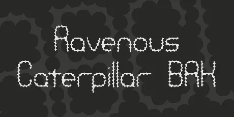 Ravenous Caterpillar BRK font