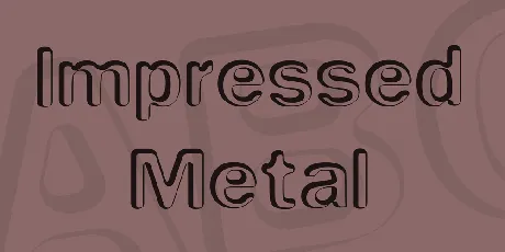 Impressed Metal font