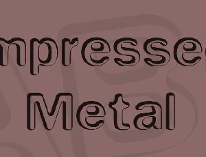 Impressed Metal font