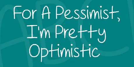 For A Pessimist Im Pretty Optim font