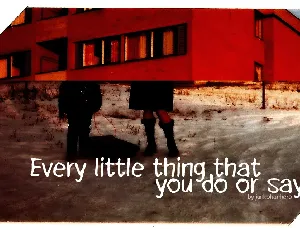 Every little thing that you do font