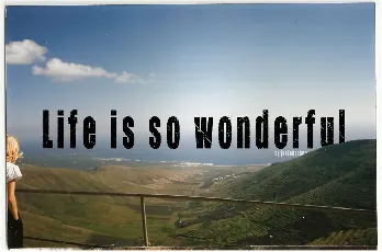 Life is so wonderful font