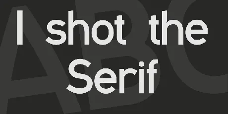 I shot the Serif font