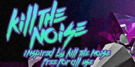 Kill The Noise font