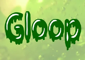 Gloop font