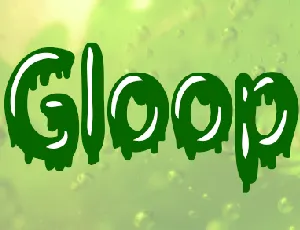 Gloop font