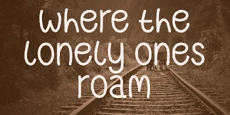 Where the Lonely Ones Roam font