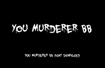 You Murderer BB font