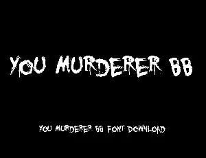 You Murderer BB font