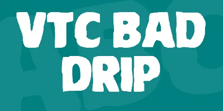 VTC Bad Drip font