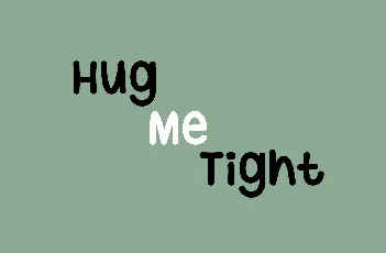 Hug Me Tight font