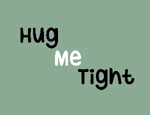 Hug Me Tight font