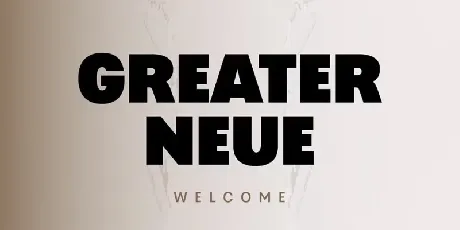 Greater Neue font