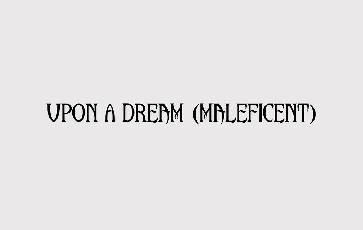 Upon A Dream (Maleficent) font